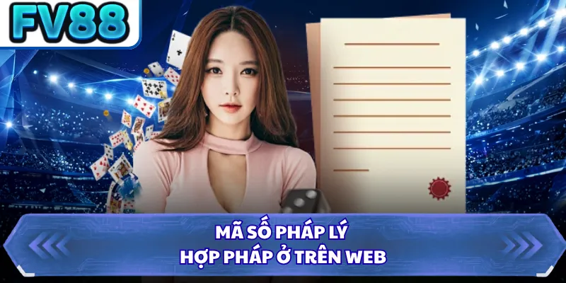 Giấy Phép Hoạt Động FV88 3 Mã số pháp lý hợp pháp ở trên web